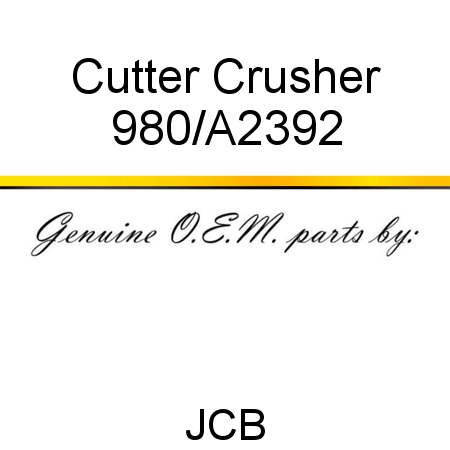 Cutter, Crusher 980/A2392