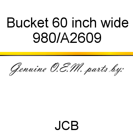 Bucket, 60 inch wide 980/A2609