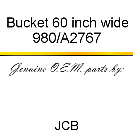 Bucket, 60 inch wide 980/A2767