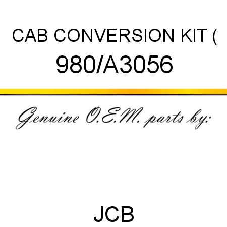 CAB CONVERSION KIT ( 980/A3056