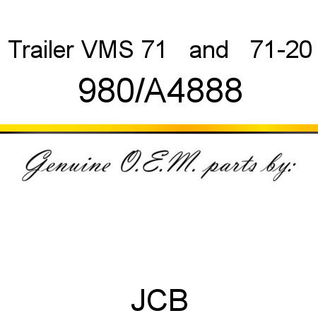 Trailer, VMS 71  &  71-20 980/A4888