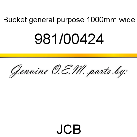 Bucket, general purpose, 1000mm wide 981/00424