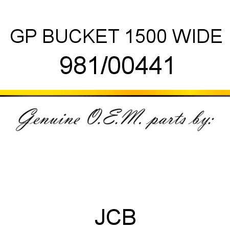 GP BUCKET 1500 WIDE, 981/00441