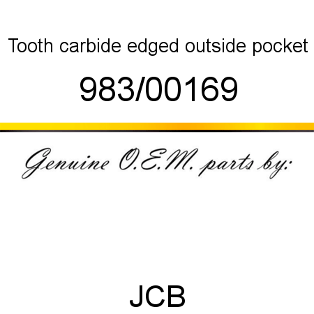 Tooth, carbide edged, outside pocket 983/00169
