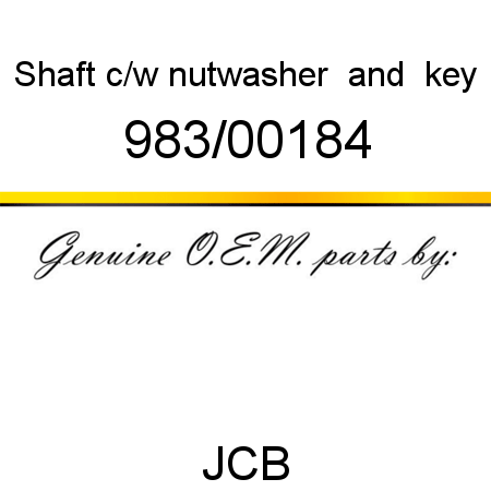 Shaft, c/w nut,washer & key 983/00184