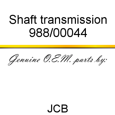 Shaft, transmission 988/00044