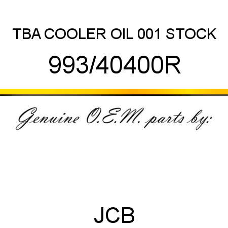 TBA, COOLER OIL, 001 STOCK 993/40400R