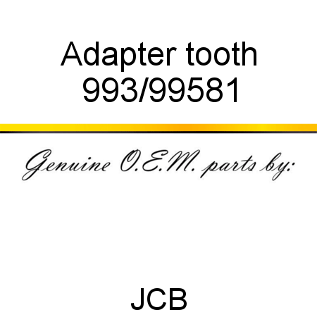 Adapter, tooth 993/99581
