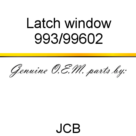 Latch, window 993/99602
