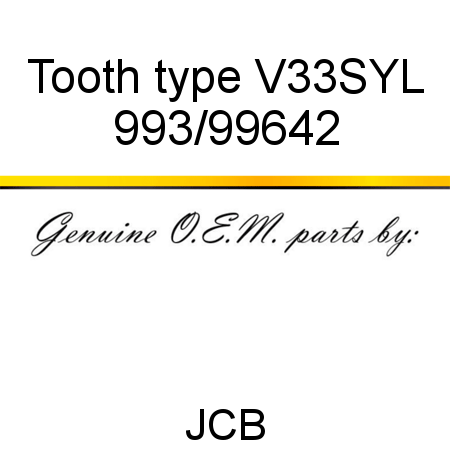 Tooth, type V33SYL 993/99642