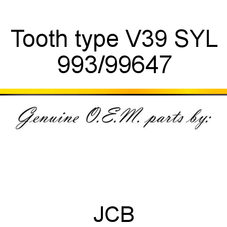 Tooth, type V39 SYL 993/99647