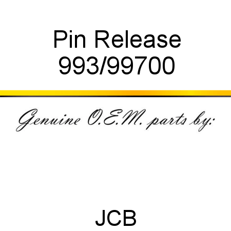 Pin, Release 993/99700