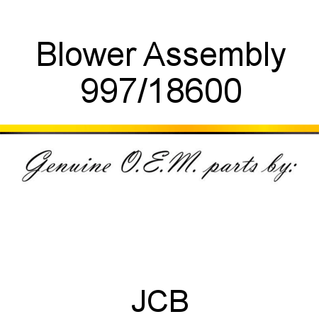 Blower, Assembly 997/18600