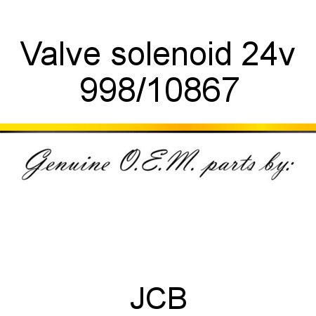Valve solenoid 24v 998/10867