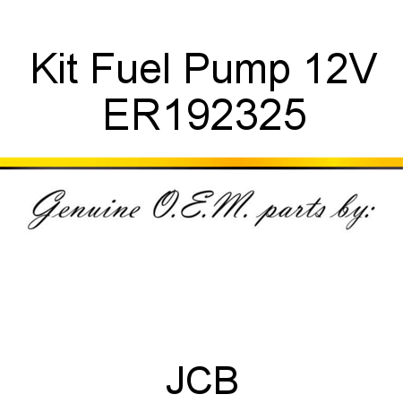 Kit, Fuel Pump, 12V ER192325