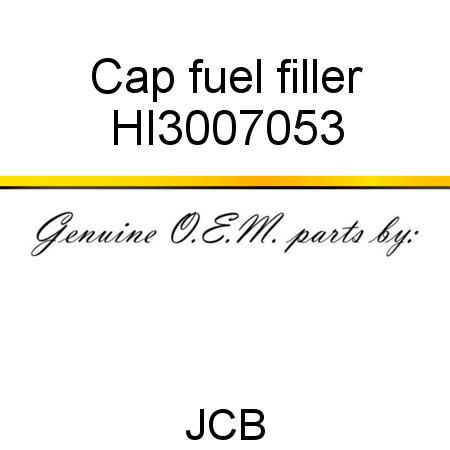 Cap, fuel filler HI3007053