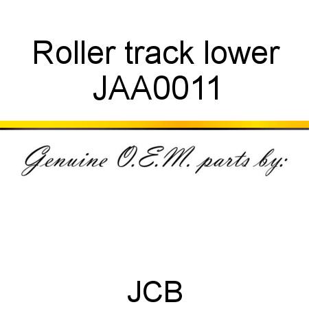 Roller, track, lower JAA0011