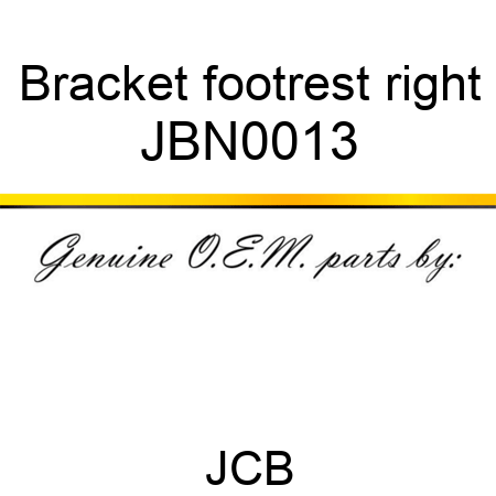 Bracket, footrest, right JBN0013