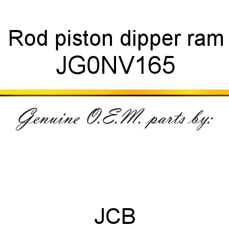 Rod, piston, dipper ram JG0NV165