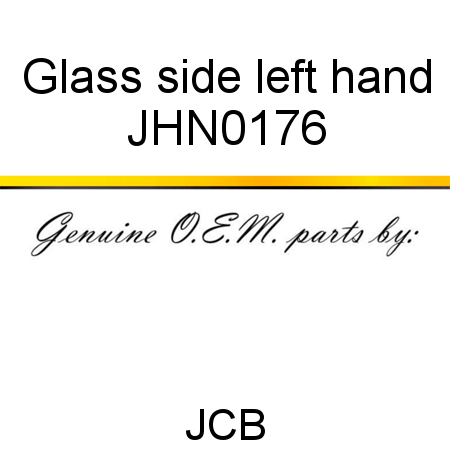 Glass, side left hand JHN0176