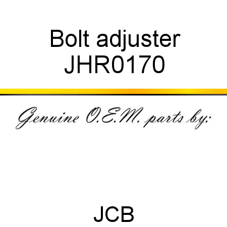 Bolt, adjuster JHR0170