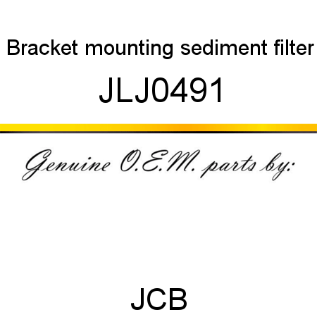 Bracket, mounting, sediment filter JLJ0491