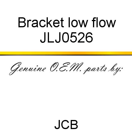 Bracket, low flow JLJ0526