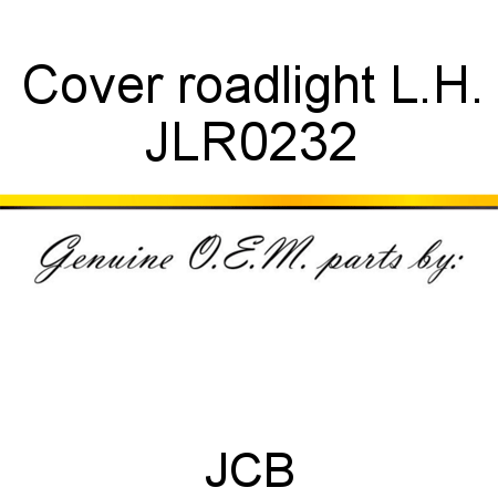 Cover, roadlight, L.H. JLR0232