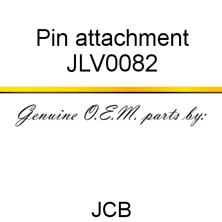Pin, attachment JLV0082