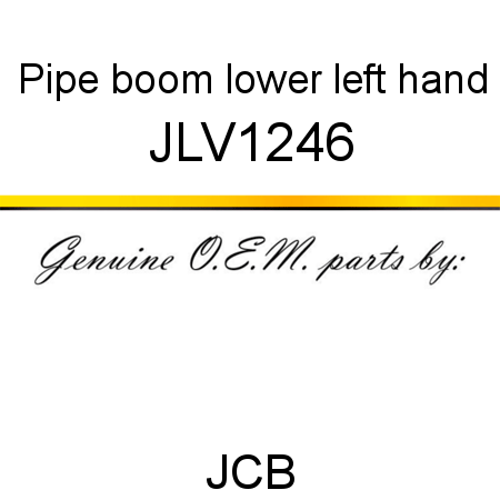 Pipe, boom lower, left hand JLV1246