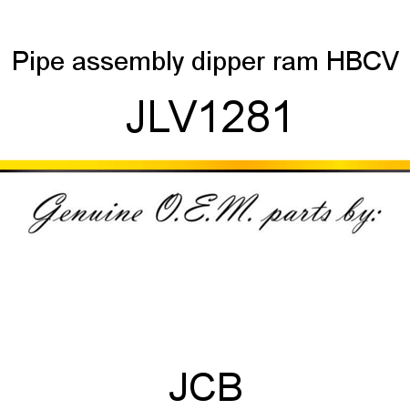 Pipe, assembly, dipper ram HBCV JLV1281
