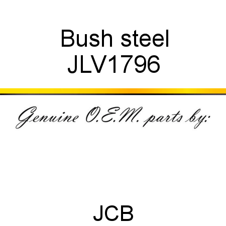 Bush, steel JLV1796