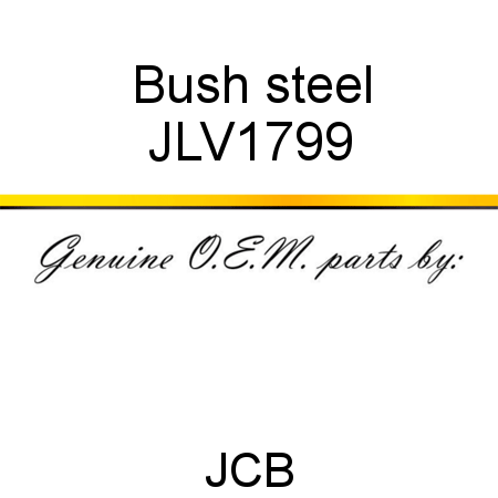 Bush, steel JLV1799