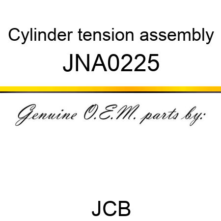 Cylinder, tension, assembly JNA0225
