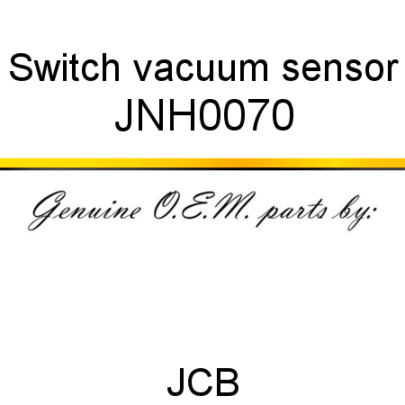 Switch, vacuum sensor JNH0070