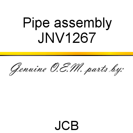 Pipe, assembly JNV1267