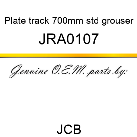 Plate, track, 700mm std grouser JRA0107