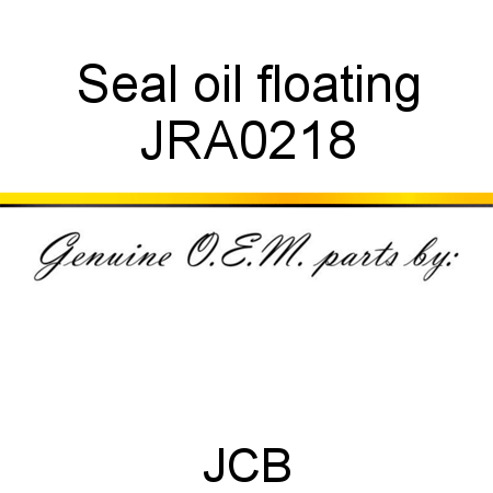 Seal, oil, floating JRA0218