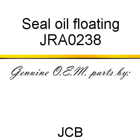 Seal, oil, floating JRA0238