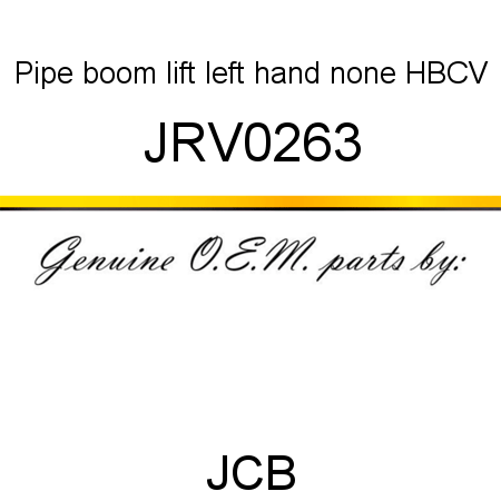 Pipe, boom lift left hand, none HBCV JRV0263