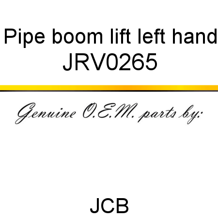 Pipe, boom lift, left hand JRV0265