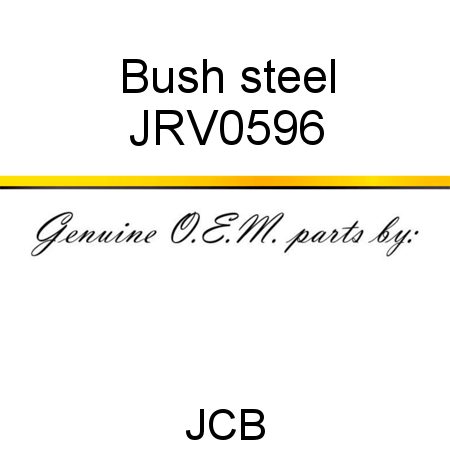 Bush, steel JRV0596