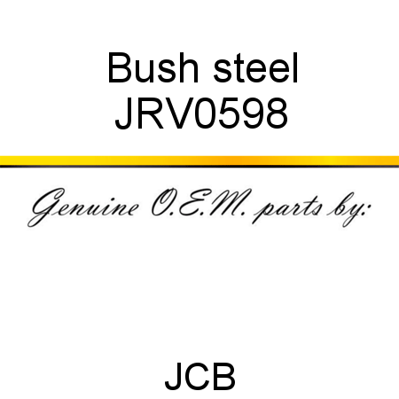 Bush, steel JRV0598