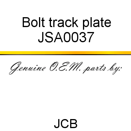 Bolt, track plate JSA0037