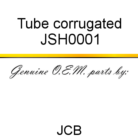 Tube, corrugated JSH0001