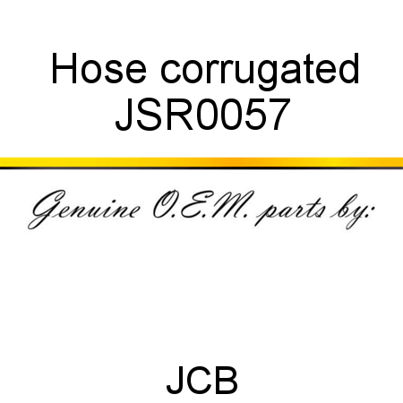 Hose, corrugated JSR0057