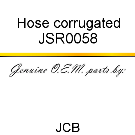 Hose, corrugated JSR0058