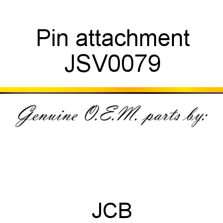 Pin, attachment JSV0079