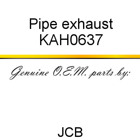 Pipe, exhaust KAH0637