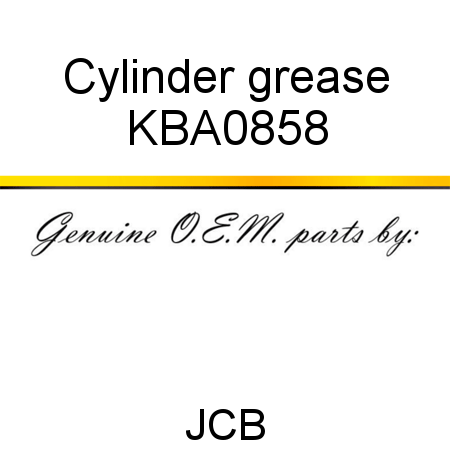 Cylinder, grease KBA0858